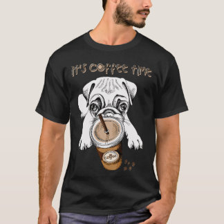 Es ist Kaffeezeit T-Shirt