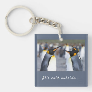 Es ist kalt außerhalb von King Penguin Foto mit Te Schlüsselanhänger