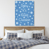 Es ist kalt draußen leinwanddruck (Insitu (Schlafzimmer))
