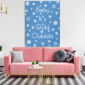 Es ist kalt draußen leinwanddruck (Insitu (Wohnzimmer))