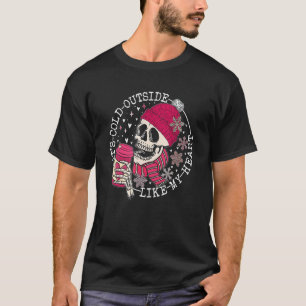 Es ist kalt draußen, wie mein Herz-Rosa Skelettson T-Shirt