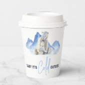 Es ist kalte Outside Winter Polar Bear Baby Dusche Pappbecher (Rückseite)