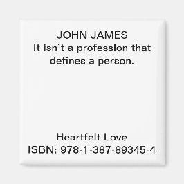 Es ist kein Beruf, der eine Person definiert. Magnet