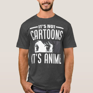 Es ist kein Cartoon. Es ist Anime Funny Anime Love T-Shirt