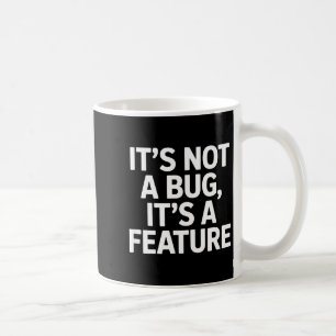 Es ist kein Fehler, es ist ein Feature lustiger Sp Kaffeetasse