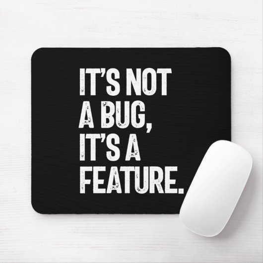 Es ist kein Fehler, es ist ein Feature Mousepad (Mit Mouse)