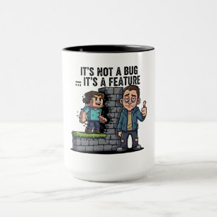 Es ist kein Fehler, es ist ein Feature-Programmier Tasse