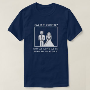 Es ist kein "Game Over" mit meinem Spieler 2 Weddi T-Shirt
