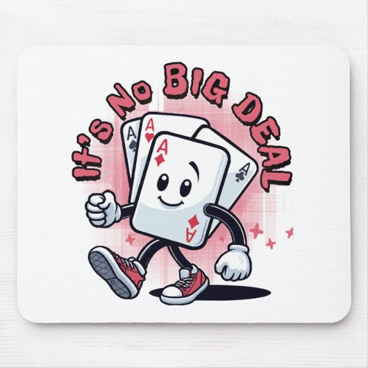 Es ist kein großer Deal Mousepad (Vorne)