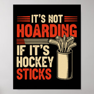 Es ist kein Hamstern, wenn es Hockeyschläger sind Poster