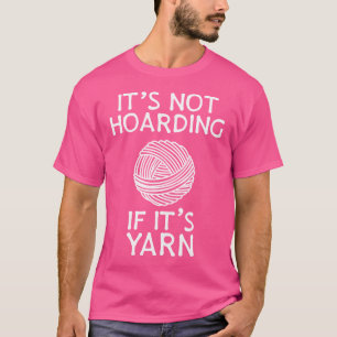 Es Ist Kein Hamstern Wenn Es Um Garn Geht Cute Kn T-Shirt