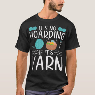 Es ist kein Hamstern, wenn es um Wolle Stricken Lu T-Shirt