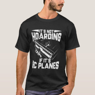 Es ist kein Horten für RC-Piloten T-Shirt