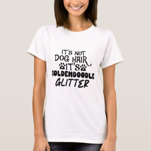 Es ist kein Hundehaar, es ist der Golden Doodle-Gl T-Shirt