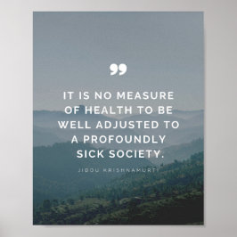Es ist kein Maß für Gesundheit - Jiddu Krishnamurt Poster