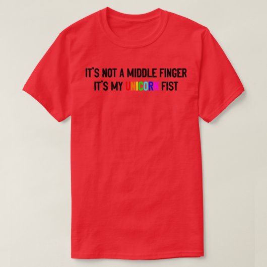 Es ist kein Mittelfinger, der meine Einhornfaust z T-Shirt (Design vorne)