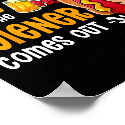 Es ist kein Party, bis ein Weiner trinken geht Poster (Ecke)