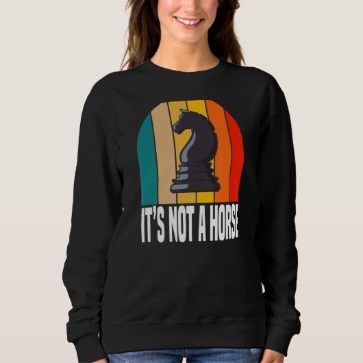 Es ist kein Pferdeschachspieler Sweatshirt (Vorderseite)