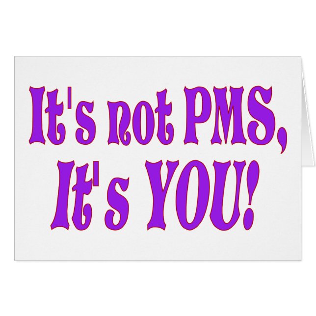 Es ist kein PMS! (Vorderseite (Horizontal))