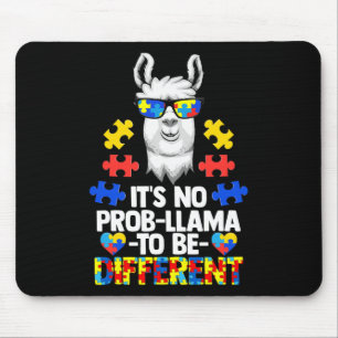 Es ist kein Prob-Lama, anders Autismus Frauen zu s Mousepad