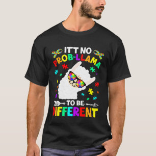 Es ist kein Problem Lama anders zu sein Autismus F T-Shirt