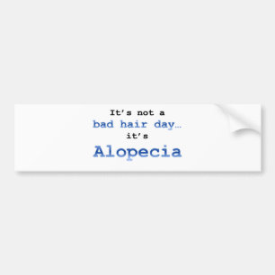 Es ist kein schlechter Tag... es ist Alopezie. Autoaufkleber