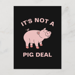 Es ist kein Schweinefleisch-Deal Funny Farm Animal Postkarte