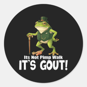 Es ist kein Spaziergang, es ist Gicht Frosch Lusti Runder Aufkleber