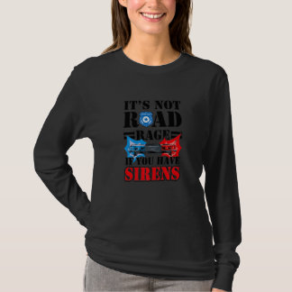 Es ist kein Straßenrage, wenn man einen Polizeibea T-Shirt
