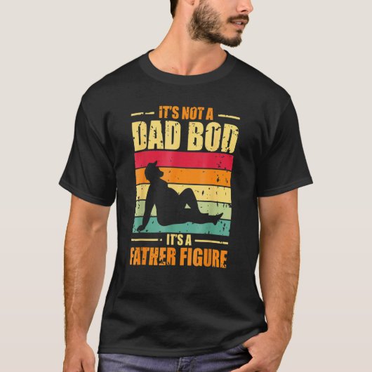 Es ist kein Vater-Bod, es ist ein Vater-Abbildung- T-Shirt (Vorderseite)