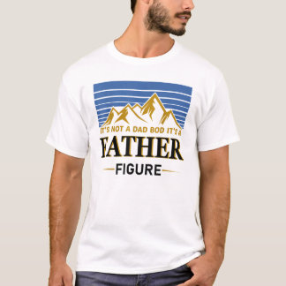 Es ist kein Vater, es ist eine Vater-Figur T-Shirt