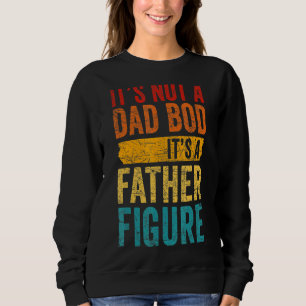Es ist kein Vater, sondern ein Vater-Schauspieler Sweatshirt