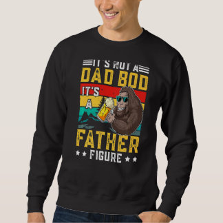 Es ist kein Vater, sondern ein Vater Sweatshirt