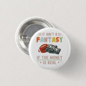 Es ist keine Fantasie, ob das Geld echt ist Button (Vorne & Hinten)