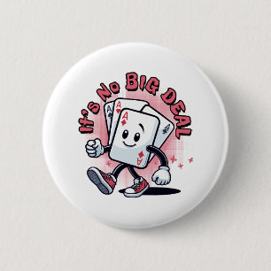 Es ist keine große Sache Button