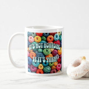Es ist keine Hortung, wenn es sich um Garn handelt Kaffeetasse