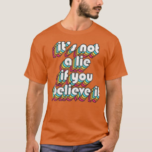 Es ist keine Lüge, wenn du an den Costanza-Fan gla T-Shirt