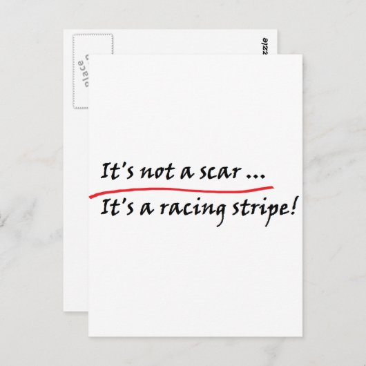 Es ist keine Narbe ... Es ist ein Rennstreifen! Postkarte (Vorne/Hinten)