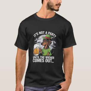 Es ist keine Party, bis Dachshund Irish Beer Wiene T-Shirt