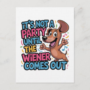 Es ist keine Party, bis das Wiener Würstchen rausk Einladung
