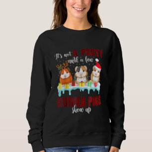 Es ist keine Party, bis ein paar Meerschweinchen a Sweatshirt