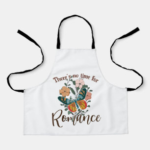 ES IST KEINE ZEIT FÜR ROMANCE SCHÜRZE