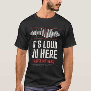Es ist laut hier drinnen (in meinem Kopf) - Überde T-Shirt