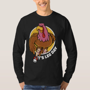 Es ist Leg Day Erntedank Football Turkey und Touc T-Shirt
