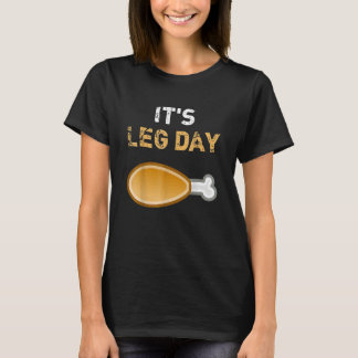 Es ist Leg Day Workout Türkei Erntedank T-Shirt
