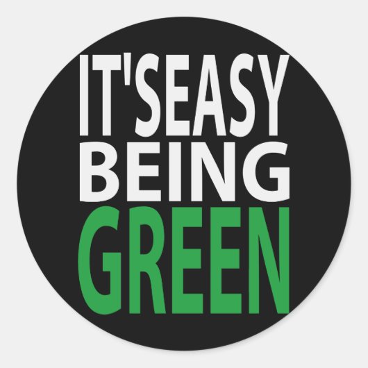 ES IST LEICHT, GRÜN ZU SEIN RUNDER AUFKLEBER (Vorderseite)