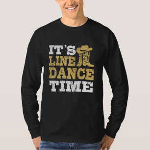 Es ist Line Dance Zeit Western Line Dancing T-Shirt