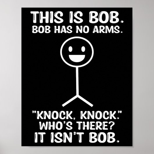 Es ist lustig, dass dies Bob ist, Bob hat keinen W Poster (Vorne)