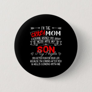 Es ist lustig, dass ich die verrückte Mama bin, ni Button