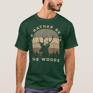 Es ist lustig, dass ich eher im Wald-Buck-Hirsch-J T-Shirt